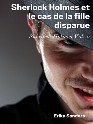cover image of Sherlock Holmes et le cas de la fille disparue